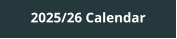 2025/26 Calendar